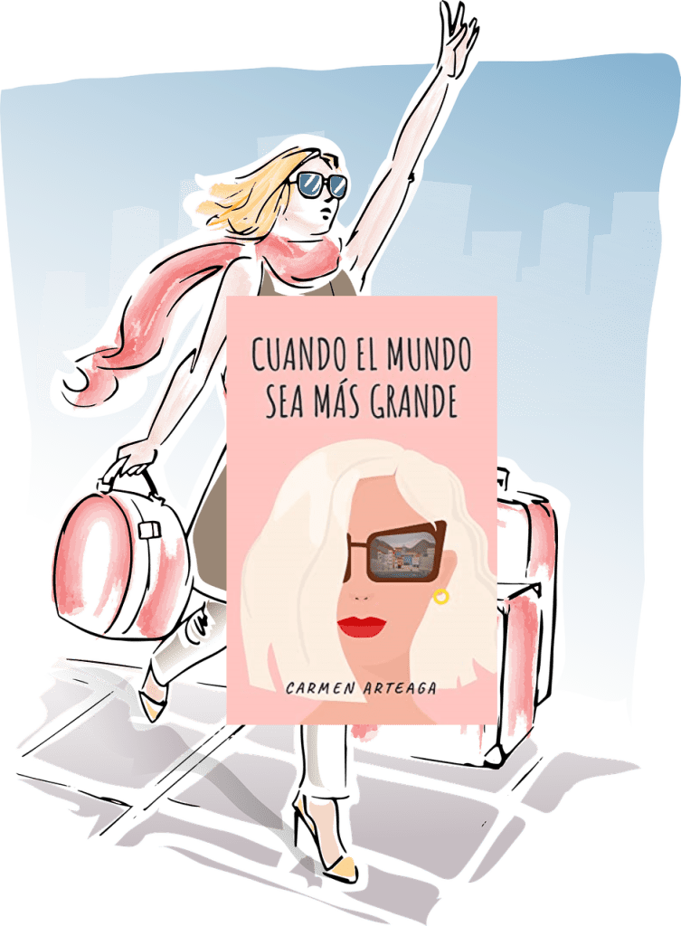 CUANDO EL MUNDO SEA MÁS GRANDE – CARMEN&nbsp;ARTEAGA